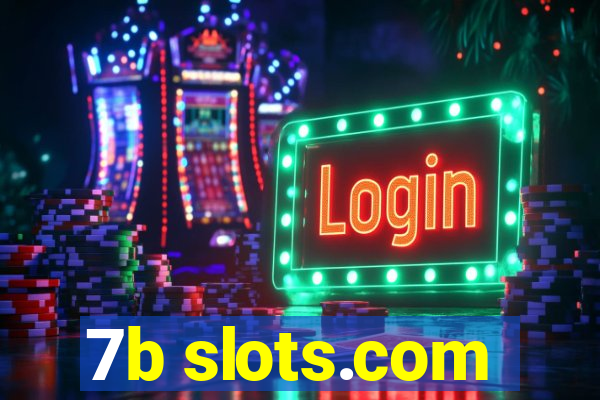 7b slots.com